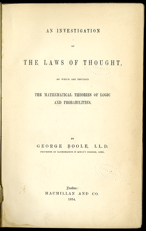 George Boole, an investigation of the laws of thought
